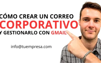 Cómo crear un correo para tu empresa y gestionarlo desde Gmail paso a paso