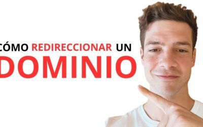 Cómo Redireccionar un Dominio: 3 formas de hacerlo